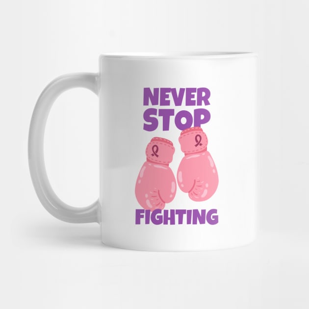 Never Stop Fighting Breast Cancer by ricricswert